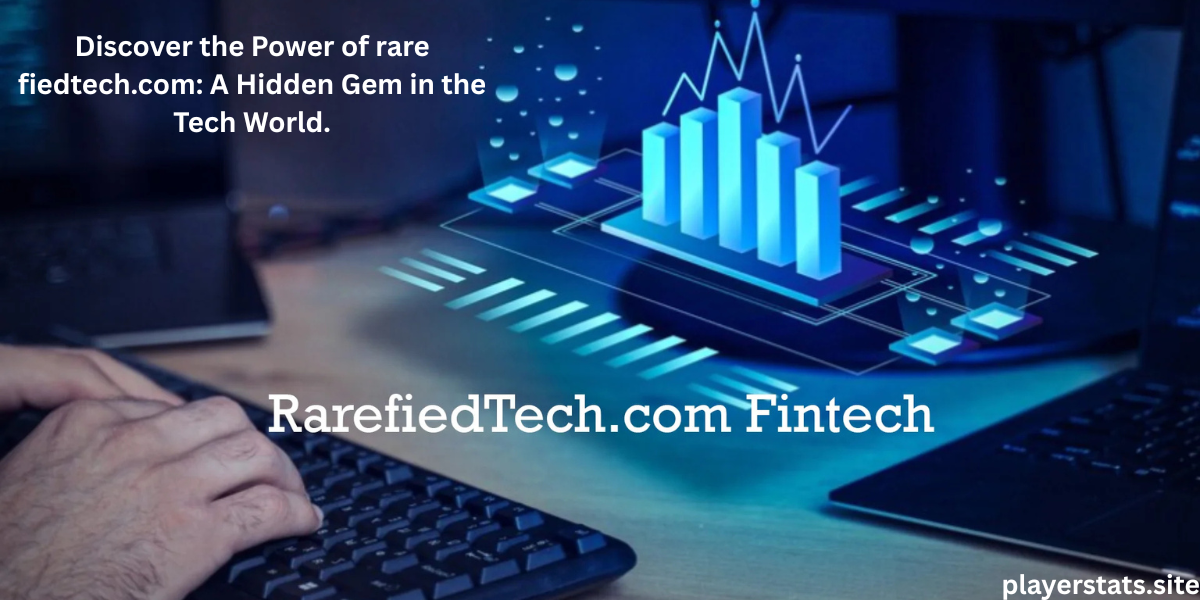 Discover the Power of rare fiedtech.com: A Hidden Gem in the Tech World.